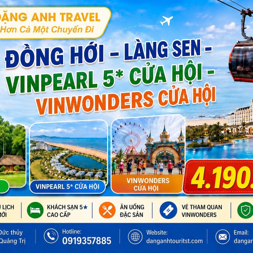 HÌNH ANH TOUR ĐỒNG HỚI LÀNG SEN VINPEARL 5 SAO CỬA HỘI VUI CHƠI VINWONDERS CỬA HỘI