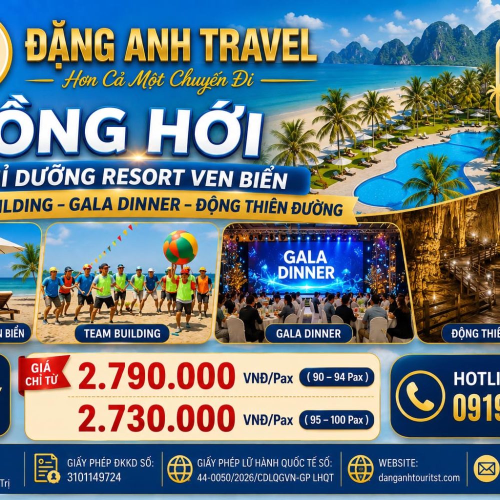 ĐỒNG HỚI – NGHỈ DƯỠNG RESORT VEN BIỂN - TEAM BUILDING – GALA DINNER – ĐỘNG THIÊN ĐƯỜNG