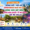 ĐỒNG HỚI – HỘI AN – VINWONDER NAM HỘI AN – RỪNG DỪA BẢY MẪU – PHÁO HOA QUỐC TẾ ĐÀ NẴNG – BÀ NÀ HILLS